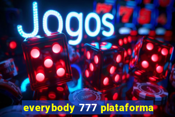 everybody 777 plataforma